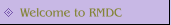 Welcome to RMDC